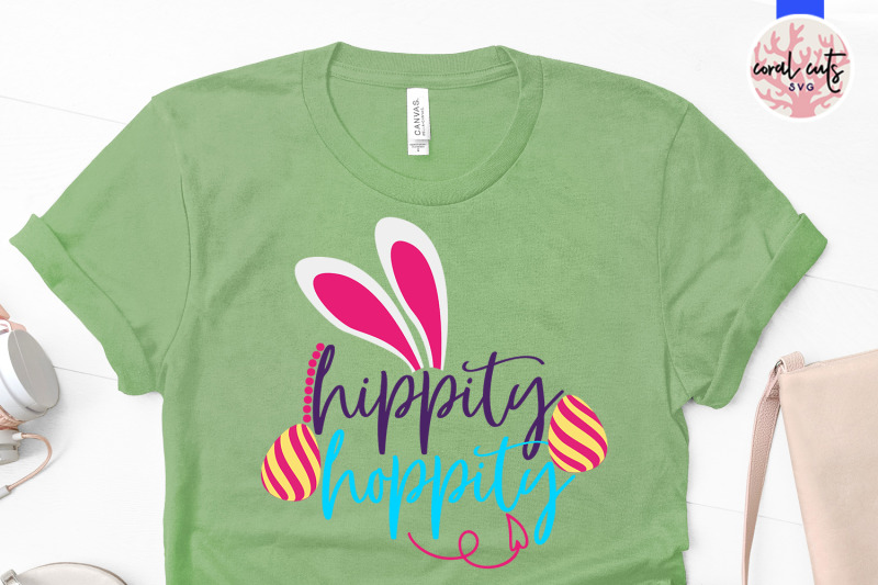 Hippity hoppity - Easter SVG EPS DXF PNG Cutting File By CoralCuts ...