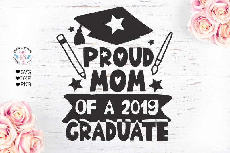 Download Proud Mom of a 2019 Graduate By GraphicHouseDesign ...