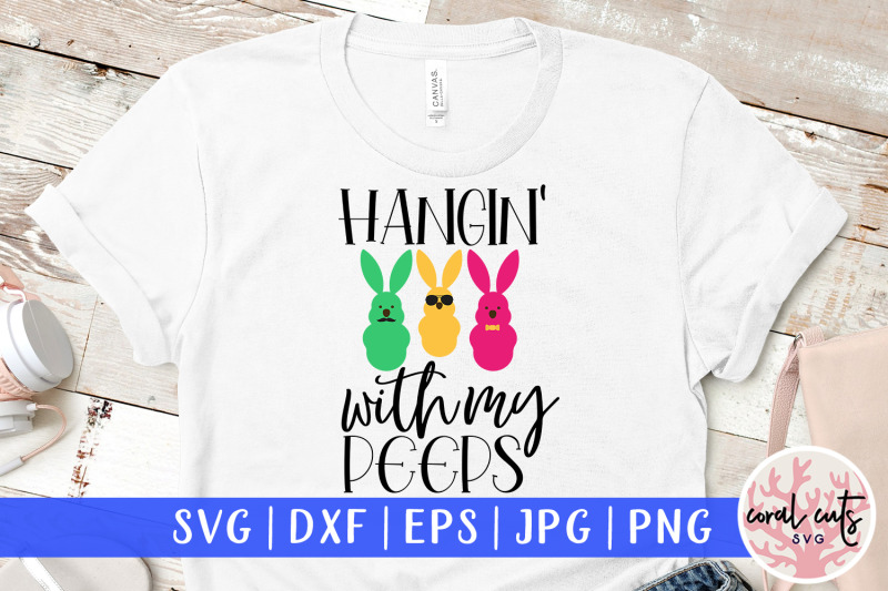 hangin-with-my-peeps-easter-svg-eps-dxf-png-file