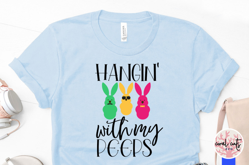 hangin-with-my-peeps-easter-svg-eps-dxf-png-file