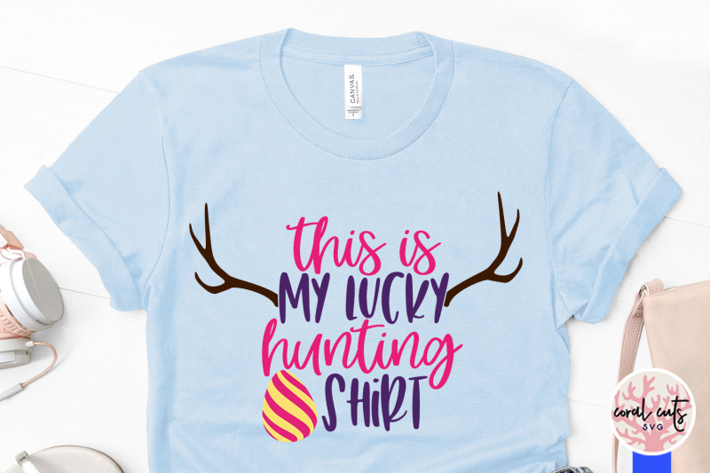 this-is-my-lucky-hunting-shirt-easter-svg-eps-dxf-png-file