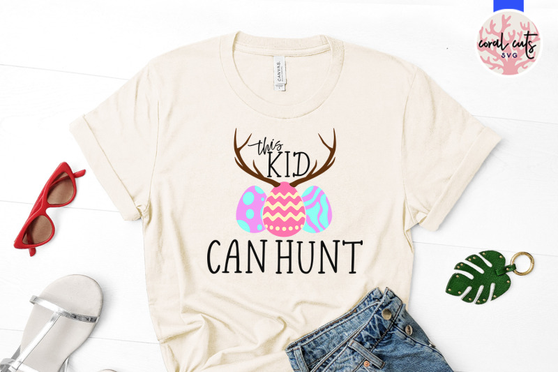 this-kid-can-hunt-easter-svg-eps-dxf-png-file