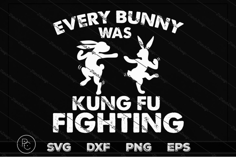 Download Every Bunny Was Kung Fu Fighting Easter Day's SVG Designs ...