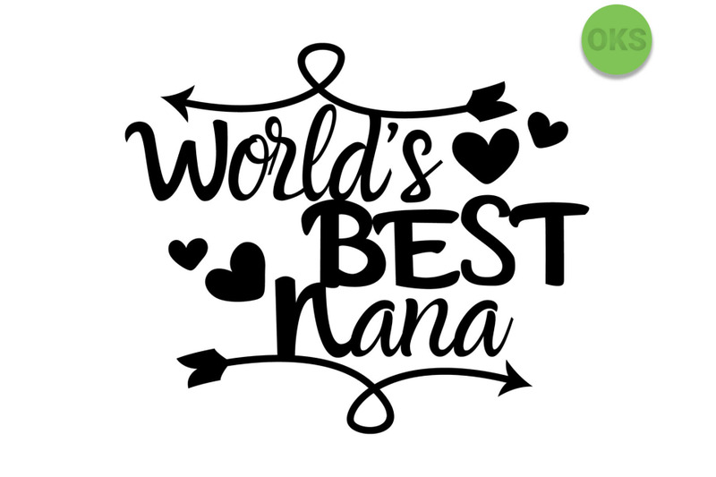 Download world's best nana svg, svg files, vector, clipart, cricut, download By CrafterOks ...