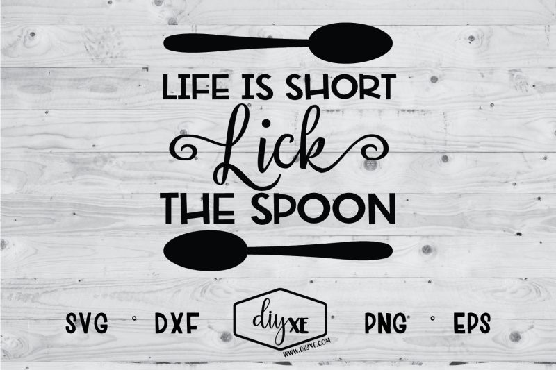 life-is-short-lick-the-spoon