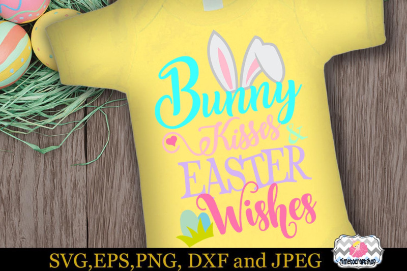 svg-eps-dxf-amp-png-cutting-files-for-bunny-kisses-and-easter-wishes