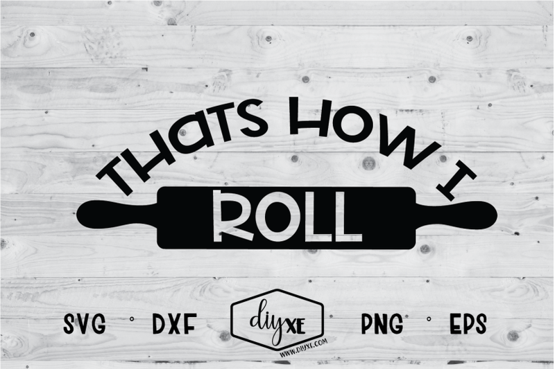 that-039-s-how-i-roll