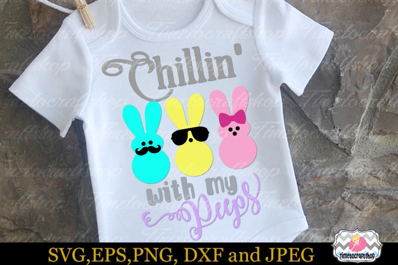 svg-dxf-eps-amp-png-cutting-files-chillin-039-with-my-peeps-for-cricut-an