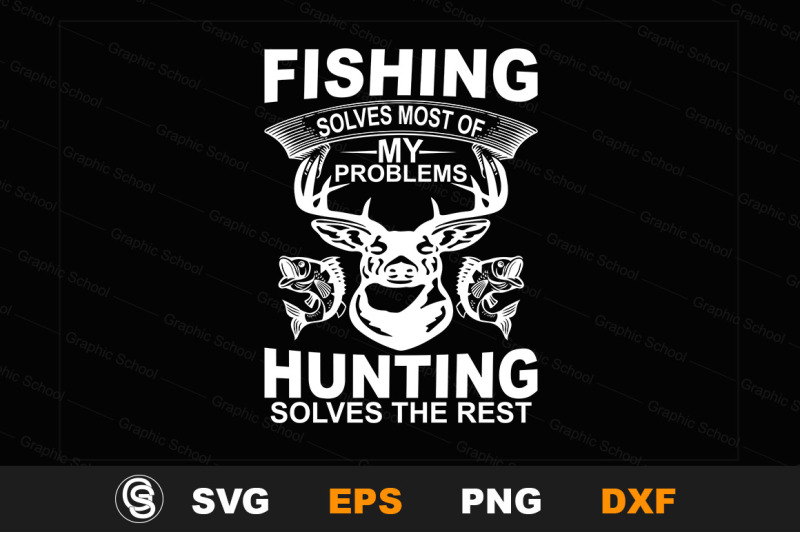 Download Funny Fishing Hunting T-Shirt Gift For Hunters/ Hunting Svg Design By GraphicSchool ...