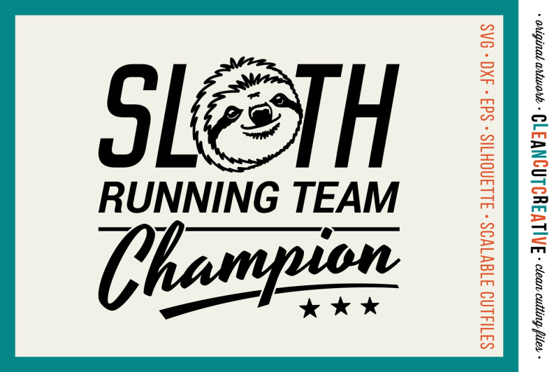 SLOTH RUNNING TEAM CHAMPION! for Silhouette