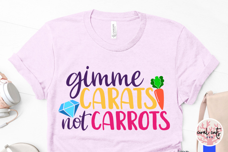 gimme-carats-not-carrots-easter-svg-eps-dxf-png-file