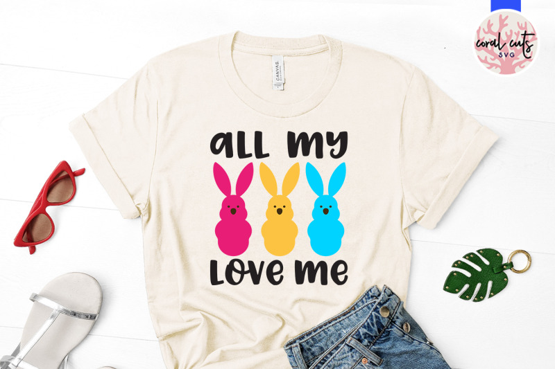 all-my-peeps-love-me-easter-svg-eps-dxf-png-file