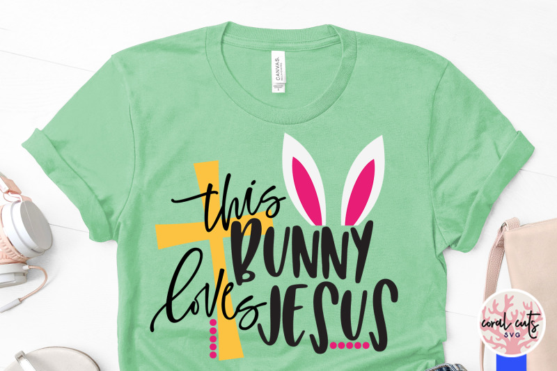 this-bunny-loves-jesus-easter-svg-eps-dxf-png-file
