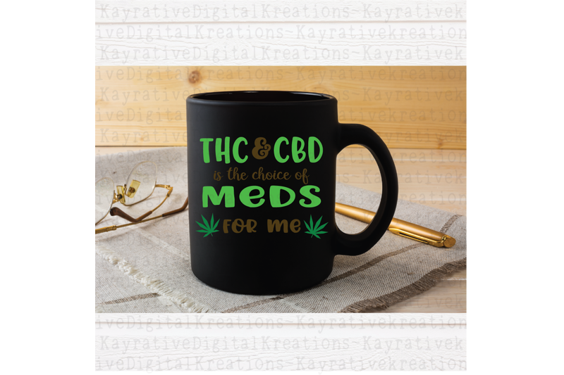thc-amp-cbd-is-the-choice-of-meds-for-me-svg-marijuana-svg