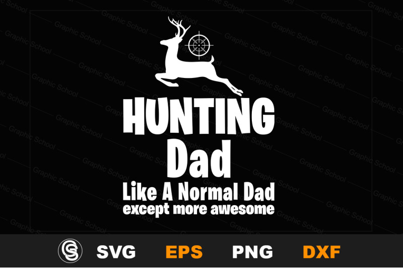 Download Funny Hunting Gift T-Shirt/ Hunting Dad/ Hunting Svg/ Hunting Tshirt By GraphicSchool ...