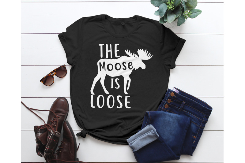 Download The Moose is Loose T- Shirt Men Funny Huting Vintage Gift ...