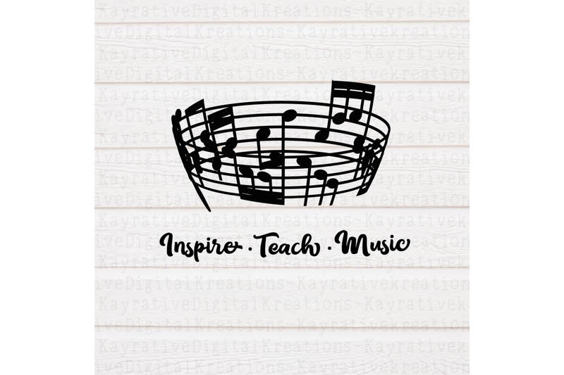 Download Inspire Teach Music SVG - Teacher SVG - Music SVG By KayrativeDigital | TheHungryJPEG.com