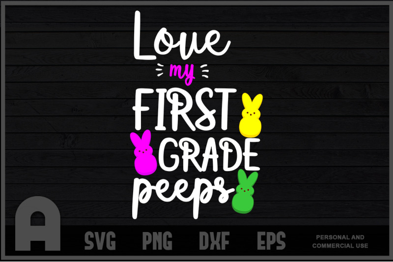 love-my-first-grade-peeps-easter-teacher-bunny-t-shirt-design