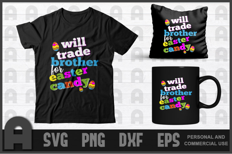 will-trade-brother-for-candy-funny-cute-easter-shirt-gift-t-shirt-desi