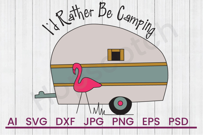 rather-be-camping-svg-file-dxf-file