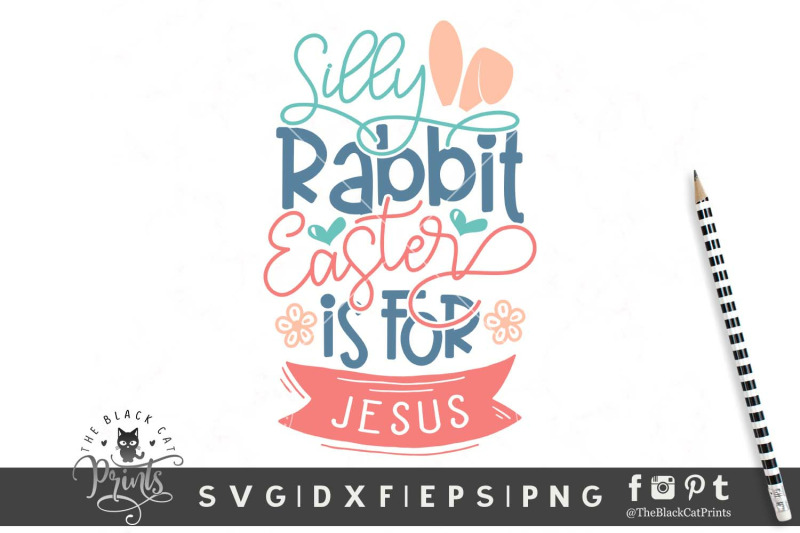 silly-rabbit-easter-is-for-jesus-svg-dxf-eps-png