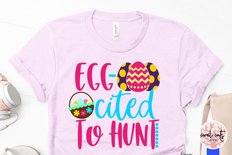 egg-cited-to-hunt-easter-svg-eps-dxf-png-file