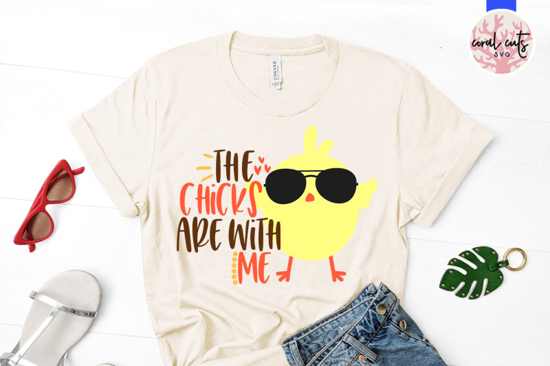 the-chicks-are-with-me-easter-svg-eps-dxf-png-file