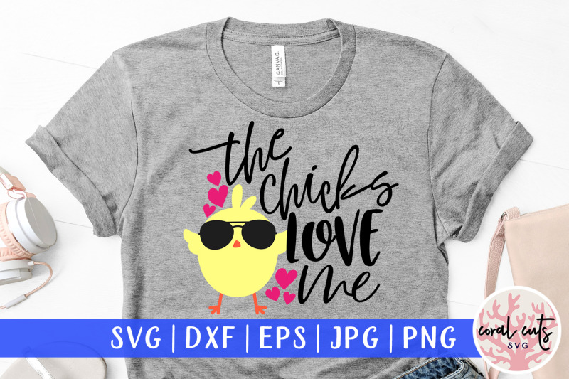 the-chicks-love-me-easter-svg-eps-dxf-png-file