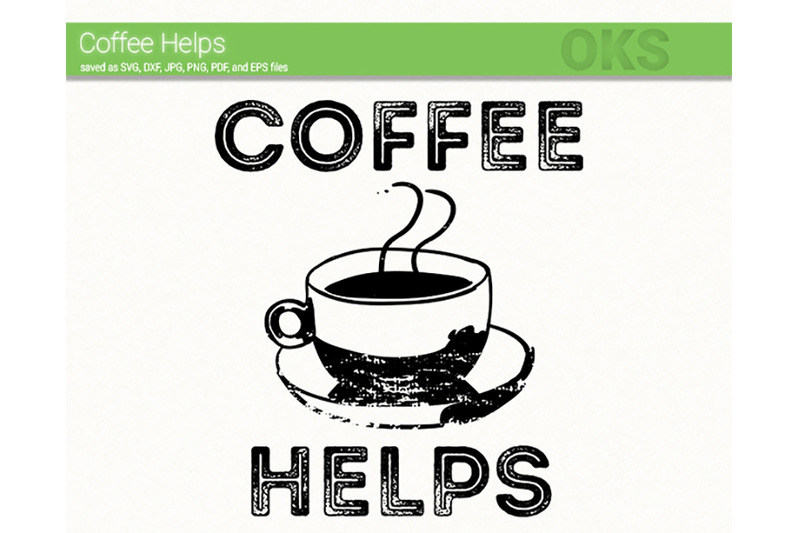 coffee-helps-svg-svg-files-vector-clipart-cricut-download
