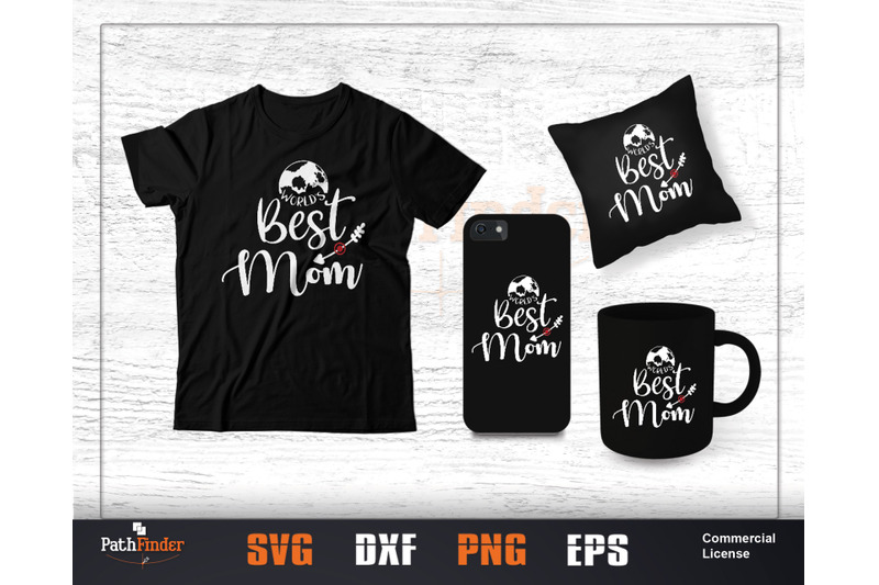 Download World S Best Mom Svg Mother S Day Svg Design By Pathfinder Thehungryjpeg Com