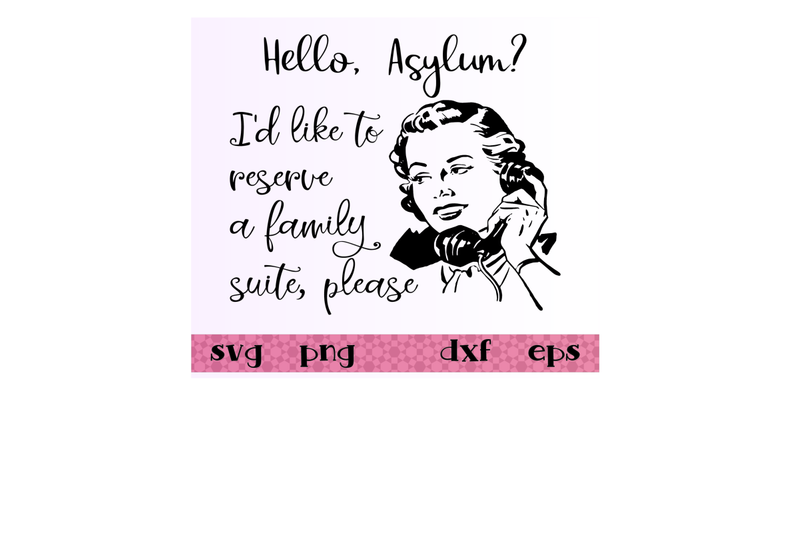 hello-asylum-i-039-d-like-to-reserve-a-family-suite-please