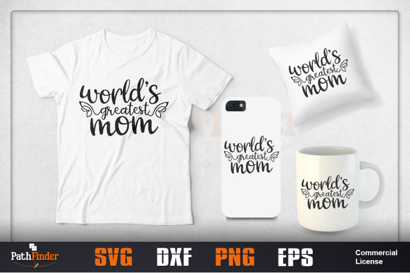 Download World S Greatest Mom Svg Mother S Day Svg Design By Pathfinder Thehungryjpeg Com