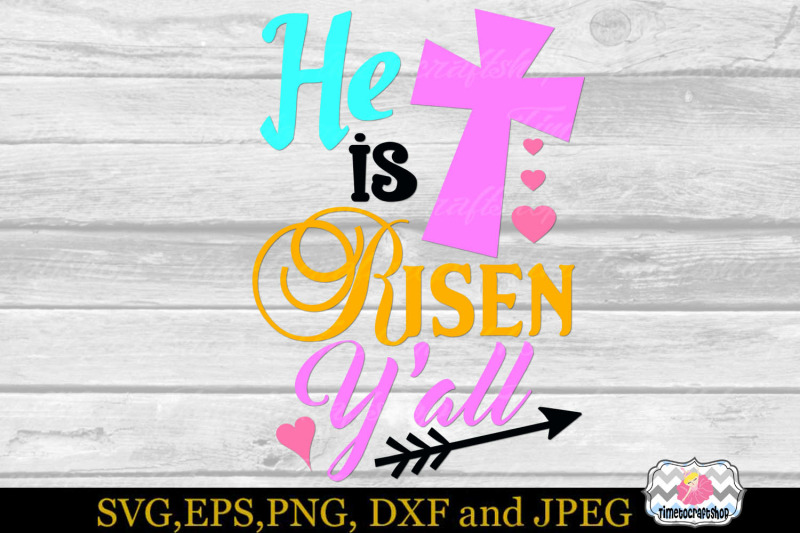 Svg Dxf Eps Png Cutting Files He Is Risen Y All For Cricut And Sil By Timetocraftshop Thehungryjpeg Com