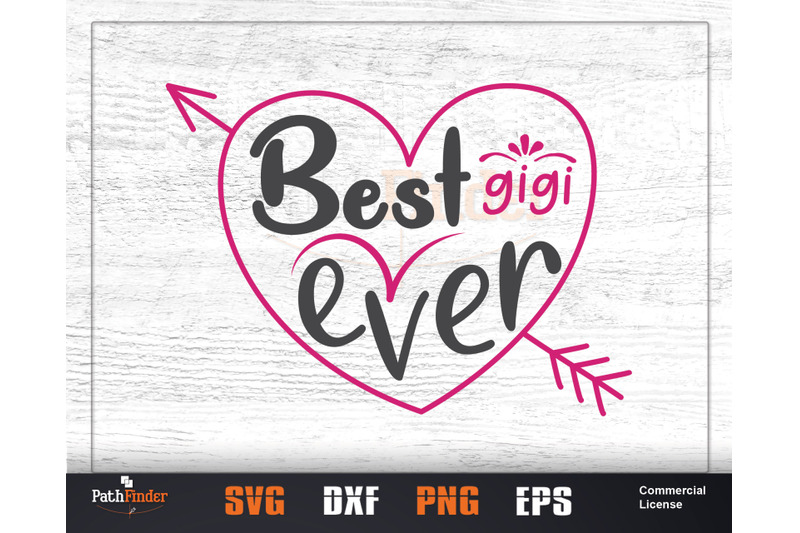 Best Gigi Ever SVG, Decal Cutting File, Grandma, Grand Mom ...