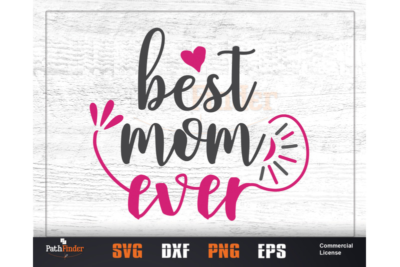 Download Best mom ever SVG Design, mothers day svg By Pathfinder | TheHungryJPEG.com