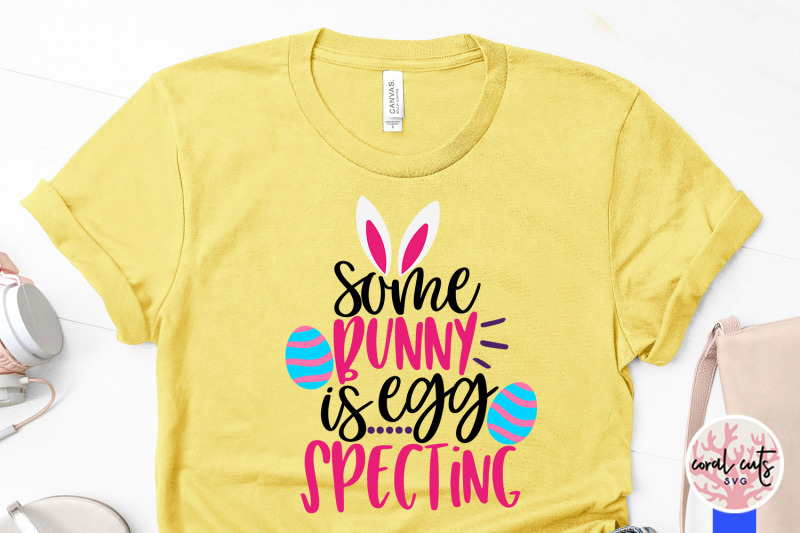 some-bunny-is-egg-specting-easter-svg-eps-dxf-png-file