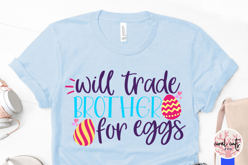 will-trade-brother-for-eggs-easter-svg-eps-dxf-png-file