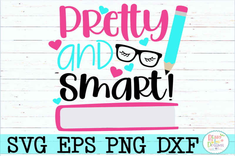 Download Pretty and Smart SVG I School SVG By Bizzy Lou Designs | TheHungryJPEG.com