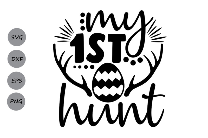 Download My First Hunt Svg, Easter Svg, Easter Eggs Svg, 1st Hunt Svg. By CosmosFineArt | TheHungryJPEG.com