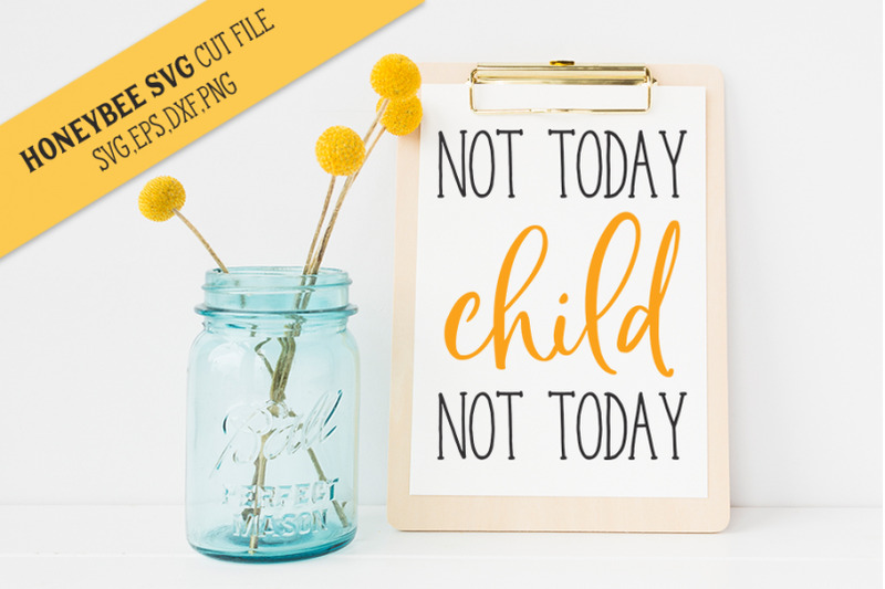 not-today-child-svg-cut-file