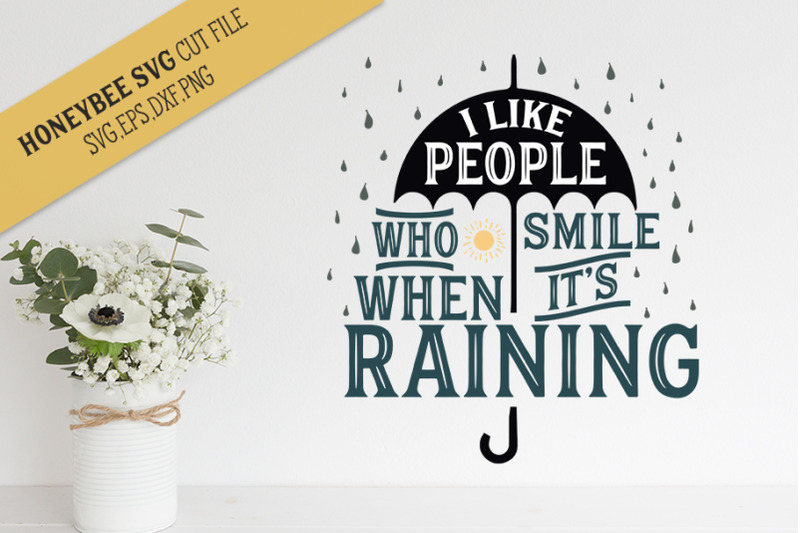 smile-when-it-039-s-raining-svg-cut-file