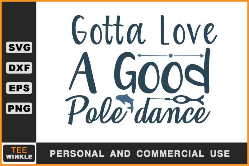Download Gotta love a good pole dance, Fishing T shirt By teewinkle ...