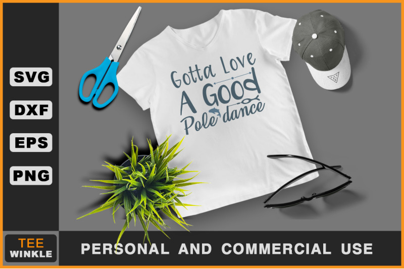 Download Gotta love a good pole dance, Fishing T shirt By teewinkle | TheHungryJPEG.com