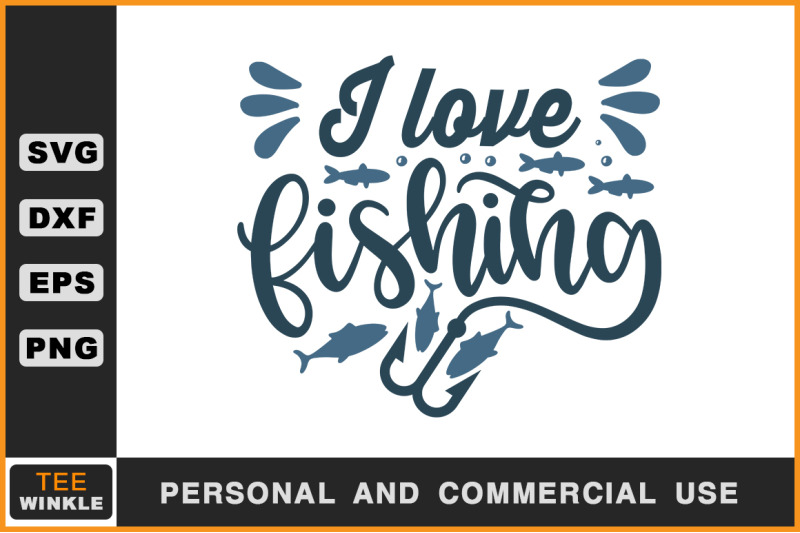 Download I love Fishing, Fishing T shirt, Fishing Svg By teewinkle | TheHungryJPEG.com