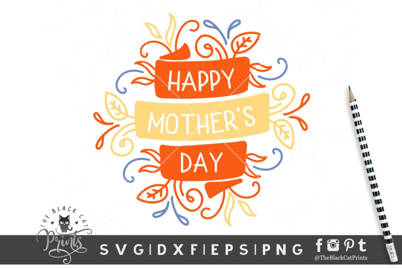 Download Happy Mothers Day SVG DXF EPS PNG By TheBlackCatPrints ...