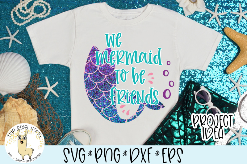 We Mermaid To Be Friends Svg By The Pixel Llama Thehungryjpeg Com