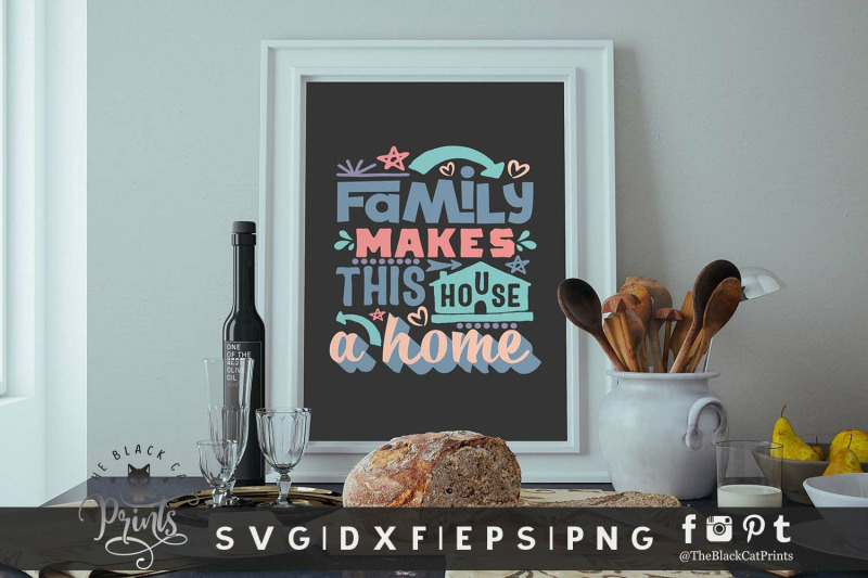 family-makes-this-house-a-home-svg-dxf-eps-png