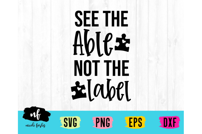 see-the-able-not-the-label-autism-svg-cut-file