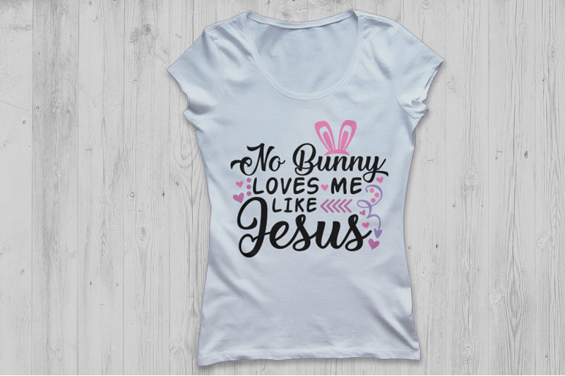 No Bunny Loves Me Like Jesus Svg Easter Bunny Svg Christian Svg By Cosmosfineart Thehungryjpeg Com