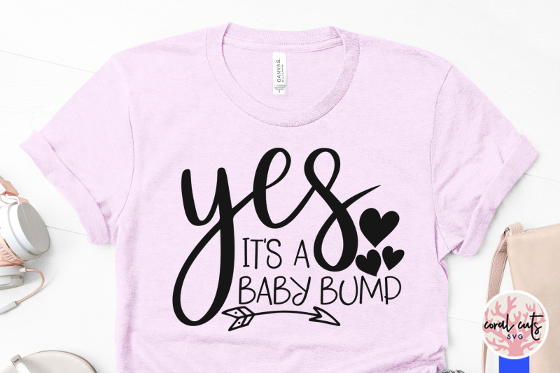 yes-it-039-s-a-baby-bump-mother-svg-eps-dxf-png-cut-file
